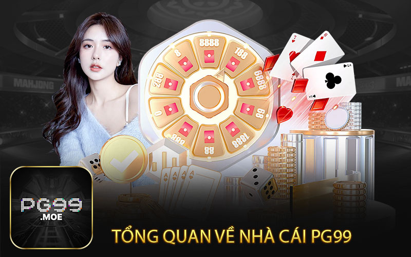 Giới Thiệu Tổng Quan nhà cái pg99