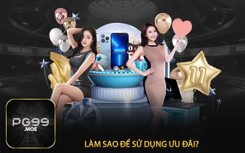  Làm sao để sử dụng ưu đãi? 