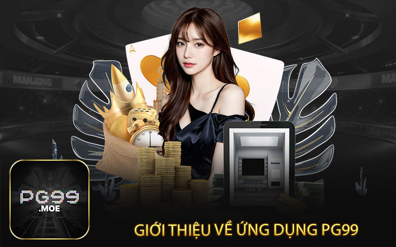 Giới thiệu về ứng dụng pg99